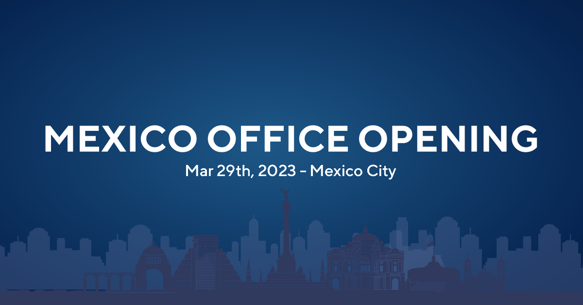 Únete al evento de apertura de la oficina de México